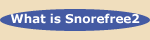 What is snorefree